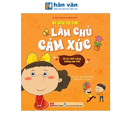 Bé Yêu Tự Tin Làm Chủ Cảm Xúc - Bị Từ Chối Cũng Chẳng Sao Hết