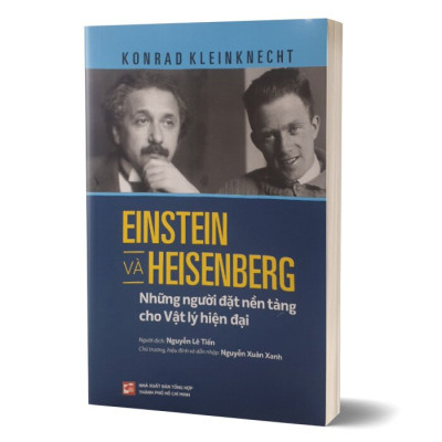 Sách - Einstein Và Heisenberg - Những Người Đặt Nền Tảng Cho Vật Lý Hiện Đại