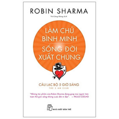 Sách - Làm Chủ Bình Minh - Sống Đời Xuất Chúng - NXB Trẻ