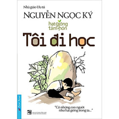Sách Nguyễn Ngọc Ký Tôi Đi Học -First News - BẢN QUYỀN