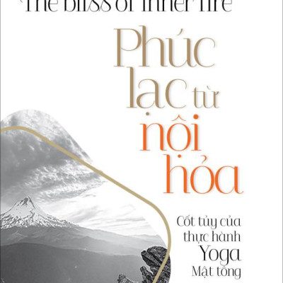 Phúc Lạc Từ Nội Hỏa - Lama Thubten Yeshe - Sách Văn Lang