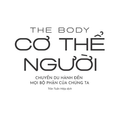 Cơ Thể Người - Chuyến Du Hành Đến Mọi Bộ Phận Của Chúng Ta