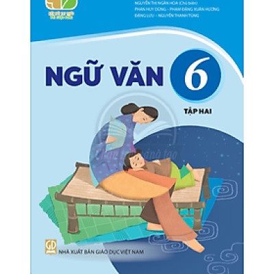 Sách giáo khoa Ngữ Văn 6- tập hai- Kết Nối Tri Thức Với Cuộc Sống (Kèm Nilon bọc Sách)