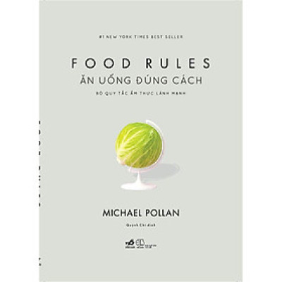 Sách - Ăn uống đúng cách: Bộ quy tắc ẩm thực lành mạnh (Food rules) (tặng kèm bookmark thiết kế)