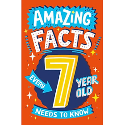 Truyện đọc thiếu nhi  tiếng Anh: Amazing Facts Every 7 Year Old Needs To Know