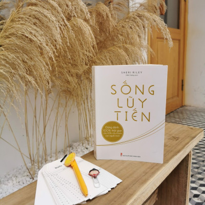 Sách- Sống Lũy Tiến - Đừng Dành Thời Gian Cho 10% Cấu Thành Con Người Mình (ML)