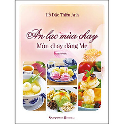 An Lạc Mùa Chay - Món Chay Dâng Mẹ (Bìa Mềm) - TBL1