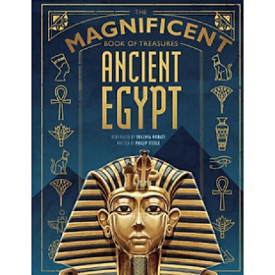 Sách lịch sử thiếu nhi tiếng Anh: The Magnificent Book Of Treasures: Ancient Egypt