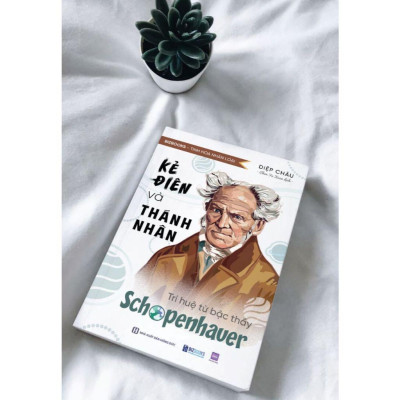 Sách Kẻ Điên Và Thánh Nhân: Trí Tuệ Từ Bậc Thầy Schopenhauer - Bizbooks