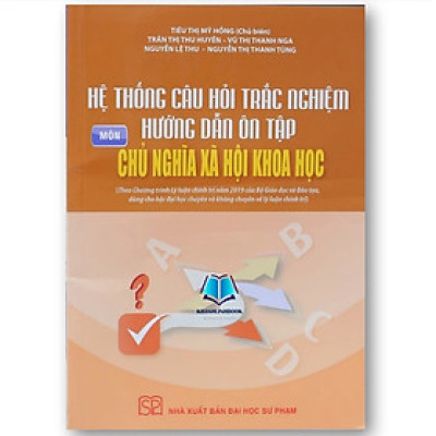 Sách - Hệ thống Câu hỏi trắc nghiệm hướng dẫn ôn tập Môn Chủ nghĩa xã hội khoa học