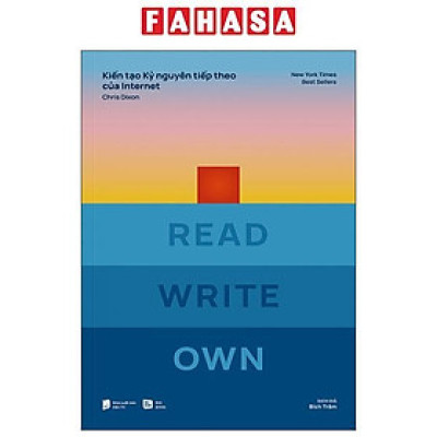 Sách - Kiến Tạo Kỷ Nguyên Tiếp Theo Của Internet - Read Write Own