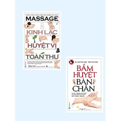 Combo Bấm Huyệt Bàn Chân + Massage - Kinh Lạc Huyệt Vị Toàn Thư