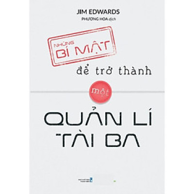 Những Bí Mật Để Trở Thành Một Quản Lí Tài Ba