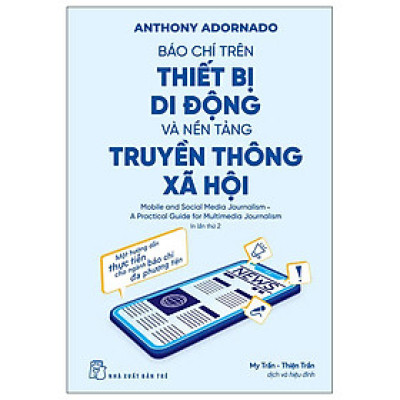 Báo Chí Trên Thiết Bị Di Động Và Nền Tảng Truyền Thông Xã Hội