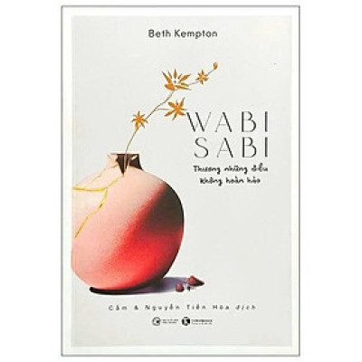 Wabi Sabi Thương Những Điều Không Hoàn Hảo (Tái Bản)