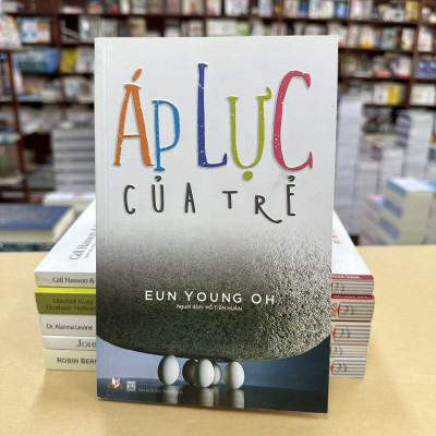 Áp Lực Của Trẻ - Eun Young Oh - Vanlangbooks