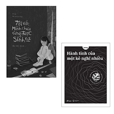 Combo 2 Cuốn Sách Tâm Lý Hay- Tôi Ước Mình Chưa Từng Được Sinh Ra+ Hành Tinh Của Một Kẻ Nghĩ Nhiều