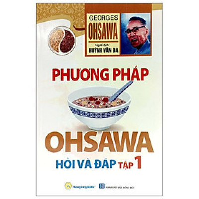 Phương Pháp Ohsawa Hỏi Và Đáp - Tập 1 (Tái Bản 2022)