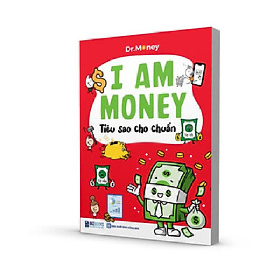 Sách I Am Money: Tiêu Sao Cho Chuẩn - Bizbooks