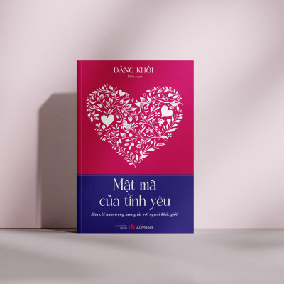 Mật mã của tình yêu (Kim chỉ nam trong tương tác với người khác giới)