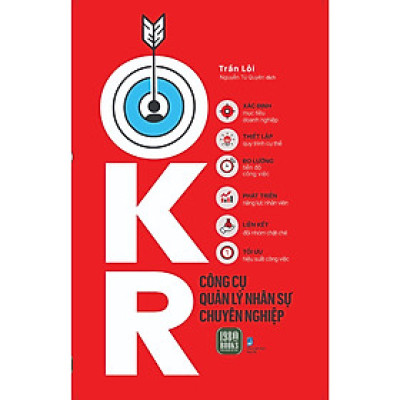 Sách Về Công Nghệ Thông Tin Hay: OKR Công Cụ Quản Lý Nhân Sự Chuyên Nghiệp