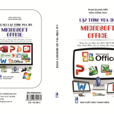 Lập Trình VBA Cho MICROSOFT OFFICE - Dành Cho Các Phiên Bản 2021 -2019 - 2016 Thực Hành Office Với Các Hướng Dẫn Từng Bước ( Tặng Kèm Sổ Tay)