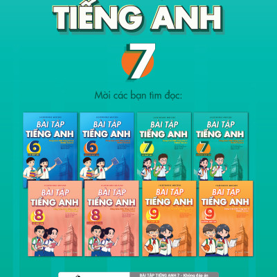 Bài Tập Tiếng Anh 7 - Không đáp án (Dùng kèm SGK Tiếng Anh 7 Global Success)