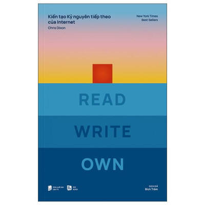 Sách - Kiến Tạo Kỷ Nguyên Tiếp Theo Của Internet - Read Write Own