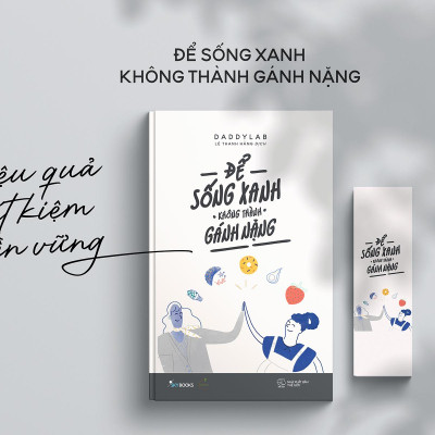 Để Sống Xanh Không Thành Gánh Nặng