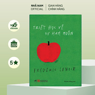 Sách - Triết học về sự ham muốn (Frédéric Lenoir) (Nhã Nam Official)