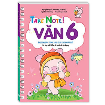 TAKE NOTE ! Văn 6 (Không lò xo) (Theo chương trình SGK mới nhất)
