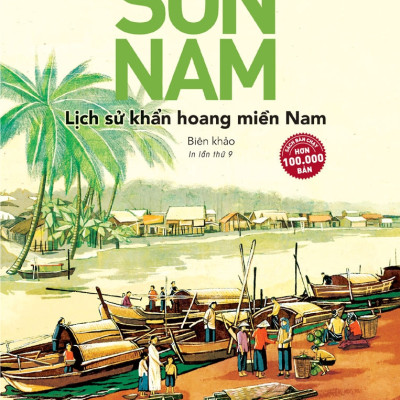 LỊCH SỬ KHẨN HOANG MIỀN NAM (Biên Khảo) - Sơn Nam