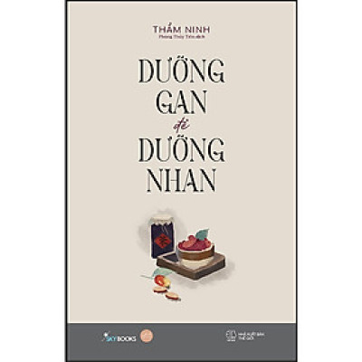 Trạm Đọc | Dưỡng Gan Để Dưỡng Nhan