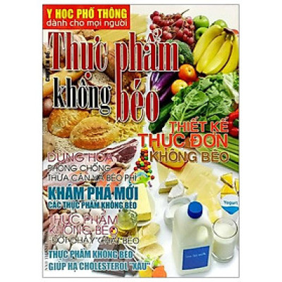 Y Học Phổ Thông Dành Cho Mọi Người - Chuyên Đề: Thực Phẩm Không Béo