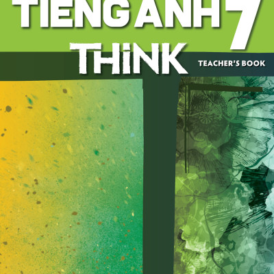 Sách Giáo Khoa Tiếng Anh Think 7 (Sách Giáo Viên)