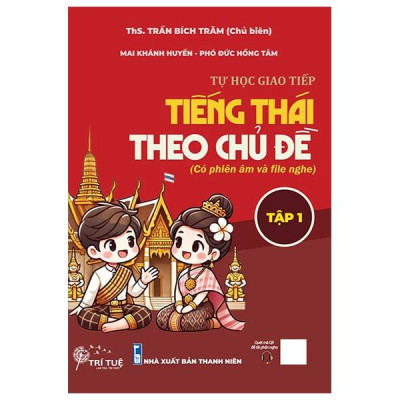 Sách - Tự Học Giao Tiếp Tiếng Thái Theo Chủ Đề (Có Phiên Âm Và File Nghe) - Tập 1