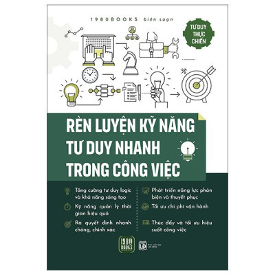 Sách - Rèn Luyện Kỹ Năng Tư Duy Nhanh Trong Công Việc
