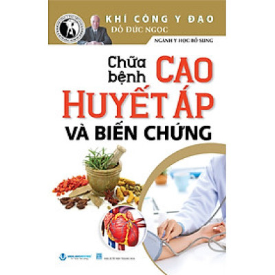 Chữa Bệnh Cao Huyết Áp Và Biến Chứng - VL