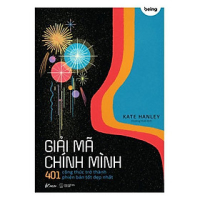 Sách Giải Mã Chính Mình – 401 Công Thức Trở Thành Phiên Bản Tốt Đẹp Nhất - Bản Quyền