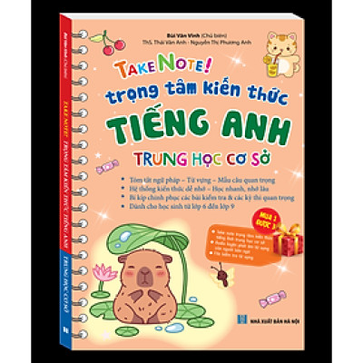 TAKE NOTE! Trọng tâm kiến thức tiếng anh trung học cơ sở 