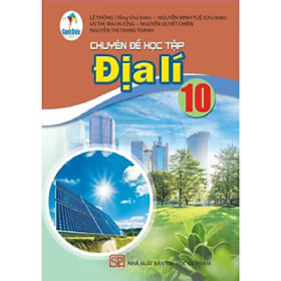 Sách giáo khoa Chuyên đề học tập Địa lí 10- Cánh Diều (Kèm Nilon bọc Sách)