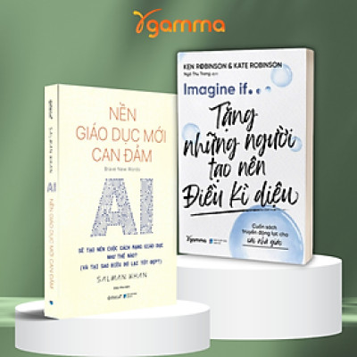 Combo Sách Dành Tặng Những Nhà Giáo Thời Đại AI: Nền Giáo Dục Mới Can Đảm - AI Sẽ Tạo Nên Cuộc Cách Mạng Giáo Dục Như Thế Nào + Imagine If ....Tặng Những Người Tạo Nên Điều Kì Diệu - Cuốn Sách Truyền Động Lực Cho Các Nhà Giáo