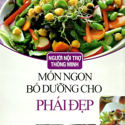 Người Nội Trợ Thông Minh - Món Ngon Bổ Dưỡng Cho Phái Đẹp