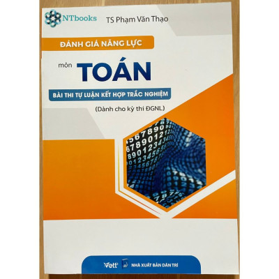 Combo 2 cuốn sách Đánh giá năng lực môn Toán : Các dạng bài tự luận , Bài thi tự luận kết hợp trắc nghiệm