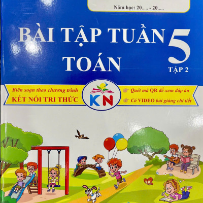 Bài tập tuần Toán 5 tập 1+2 - Biên soạn theo chương trình kết nối tri thức