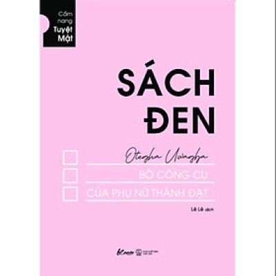 Sách Sách đen Bộ công cụ của Phụ nữ thành đạt (Cẩm nang tuyệt mật) - Skybooks - BẢN QUYỀN