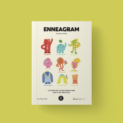 Enneagram: Tự Chăm Sóc Và Giải Mã Bản Thân Qua 9 Loại Tính Cách - Bản Quyền