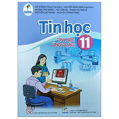 Sách giáo khoa Tin học 11- Tin học ứng dụng- Cánh Diều (Kèm Nilon bọc Sách)