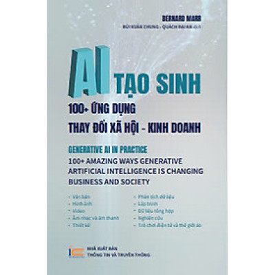 AI tạo sinh: 100+ ứng dụng thay đổi xã hội - kinh doanh