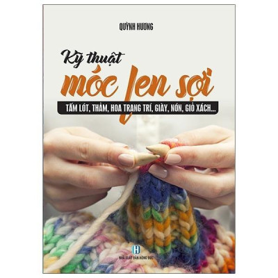 Sách - Kỹ Thuật Móc Len Sợi Căn Bản-Móc Len Sợi Hè Thu-Móc Len Sợi Xuân Hè - Móc Len Sợi Tấm Lót, Thảm - Bộ 4 Cuốn - Việt Thư